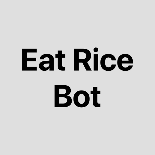 Eat Rice Bot